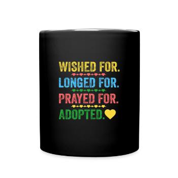 Desired for longed for prayer for adopted - Full Colour Mug - black - Front