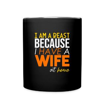 Das Biest wegen meiner Frau! - Tasse einfarbig - Schwarz - Vorne