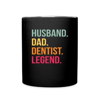 Zahnarzt Ehemann Vater Papa Legende Medizin - Tasse einfarbig - Schwarz - Vorne