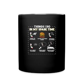 Ce que je fais pendant mon temps libre en Californie - Mug uni - noir - Devant