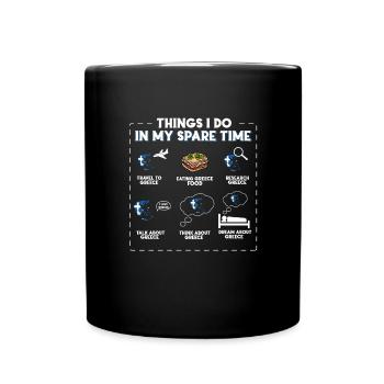 Things I do in my spare time Greece - Full Colour Mug - black - Front