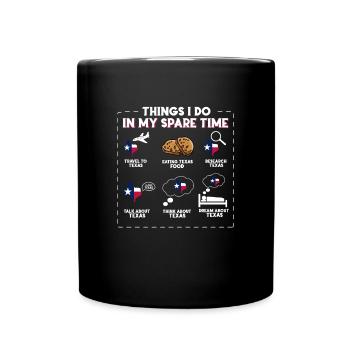 Dinge, die ich in meiner Freizeit mache Texas - Tasse einfarbig - Schwarz - Vorne