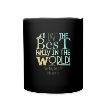 Yes, my family bought it for me. - Full Colour Mug - black - Front