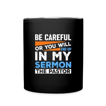 Seien Sie Vorsichtig Oder Sie Werden In Meiner - Tasse einfarbig - Schwarz - Vorne