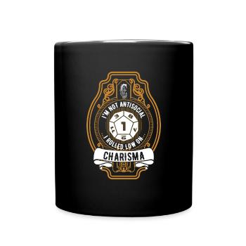 Ich bin nicht asozial. Ich habe Charisma D12 niedr - Tasse einfarbig - Schwarz - Vorne