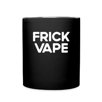 Verdammter Vape Anti Vaping No Vape FRICK VAPE - Tasse einfarbig - Schwarz - Vorne