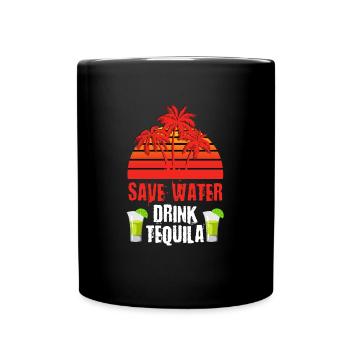 Wasser sparen Tequila trinken - Tasse einfarbig - Schwarz - Vorne