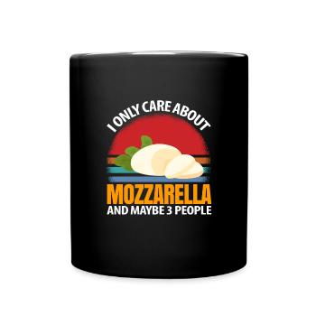 Ich interessiere mich nur für Mozzarella und viell - Tasse einfarbig - Schwarz - Vorne