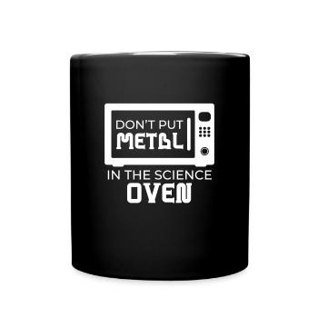 Metal In The Science Oven Microwave - Full Colour Mug - black - Front