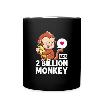 I'm a 2 million monkey banana warm feeling - Full Colour Mug - black - Front