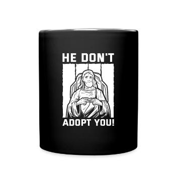 Il ne vous adopte pas, il vous donne juste de l’espoir - Mug uni - noir - Devant