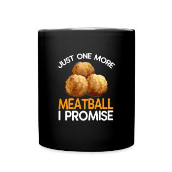 Meatball Frikadelle Essen Geschenk - Tasse einfarbig - Schwarz - Vorne