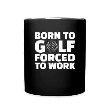 Golf Golfer Gift Hobby Club Quote - Full Colour Mug - black - Front