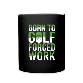 Golf Golfer Gift Hobby Club Quote - Full Colour Mug - black - Front