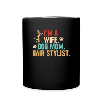 Ehefrau Hundebesitzerin Friseurin Friseur Haare - Tasse einfarbig - Schwarz - Vorne