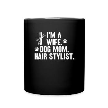 Ehefrau Hundebesitzerin Friseurin Friseur Haare - Tasse einfarbig - Schwarz - Vorne