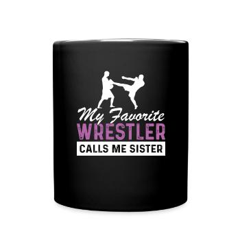 Wrestling Wrestling Wrestling Gift Sister - Full Colour Mug - black - Front