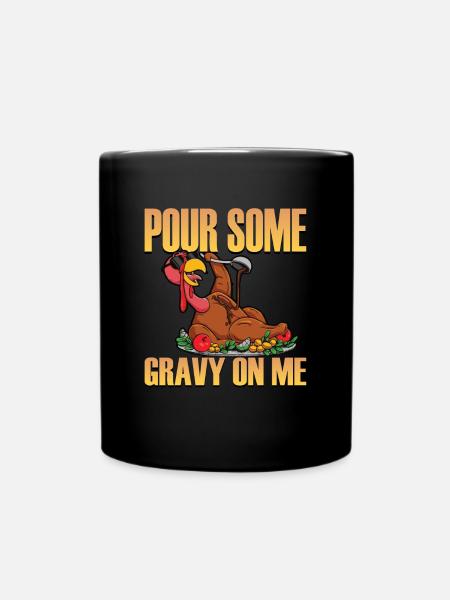Gie�en Sie mir etwas So�e auf mich lustig Thanksgi - Tasse einfarbig - Schwarz