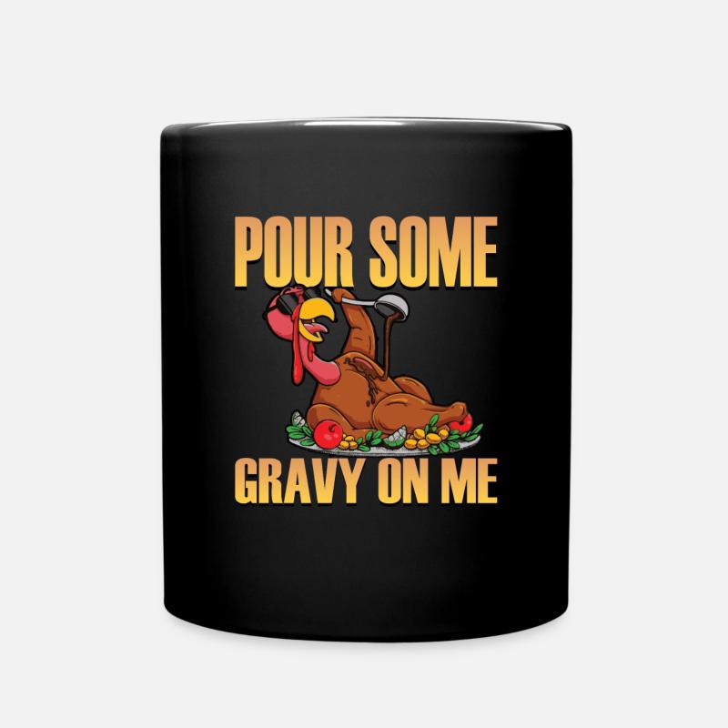 Gie�en Sie mir etwas So�e auf mich lustig Thanksgi - Tasse einfarbig - Schwarz
