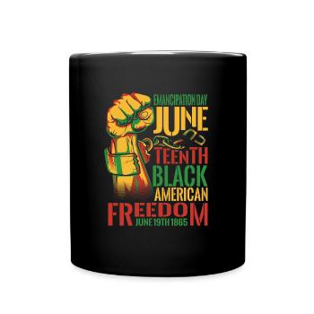 Juneteenth Black American Freedom Juneteenth - Tasse einfarbig - Schwarz - Vorne