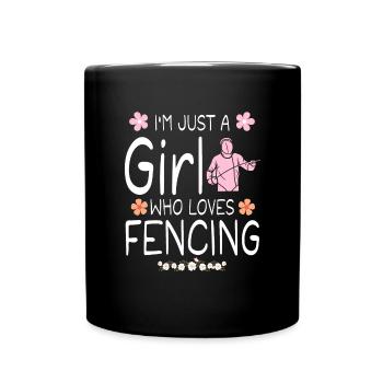 Ich bin nur ein Mädchen, das Fechten liebt - Tasse einfarbig - Schwarz - Vorne