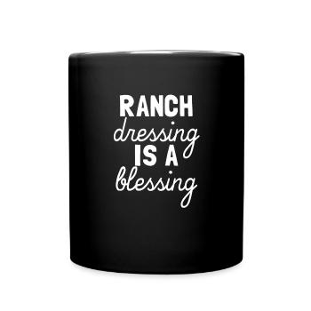 Ranch -Dressing ist eine Segenliebe Ranch - Tasse einfarbig - Schwarz - Vorne