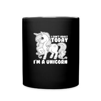 Cant Adult Today Unicorn Kids Girls - Full Colour Mug - black - Front