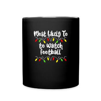 Most likely Christmas Football Christmas - Full Colour Mug - black - Front