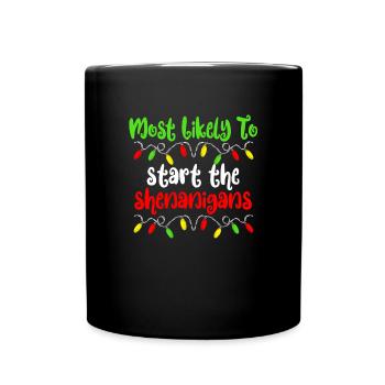 Most likely the Shenanigans ChristmasW - Full Colour Mug - black - Front