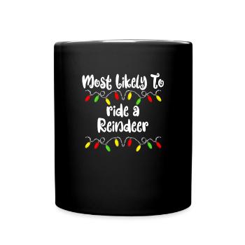 Most likely at Christmas a rent rode - Full Colour Mug - black - Front