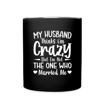Crazy Wife Husband Gift Funny - Full Colour Mug - black - Front