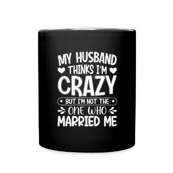 Crazy Wife Husband Gift Funny - Full Colour Mug - black - Front