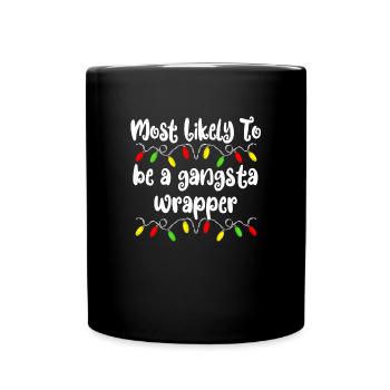 H�chstwahrscheinlich ein Gangsta -Wrapper -Weihnac - Tasse einfarbig - Schwarz - Vorne