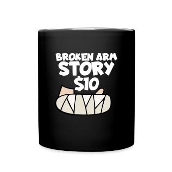 Histoire du bras cassé 10 $ Chirurgie du poignet - Mug uni - noir - Devant