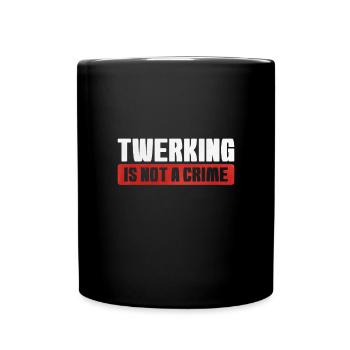 Twerking Twerk Geschenk - Tasse einfarbig - Schwarz - Vorne
