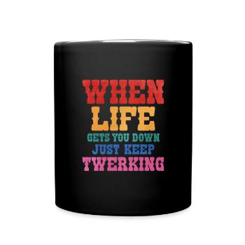 Twerking Twerk Geschenk - Tasse einfarbig - Schwarz - Vorne
