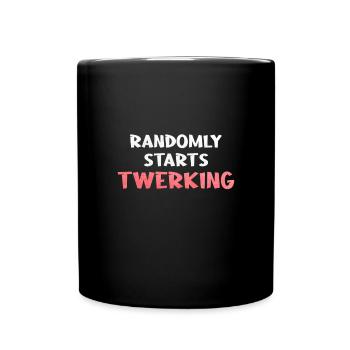 Twerking Twerk Geschenk - Tasse einfarbig - Schwarz - Vorne