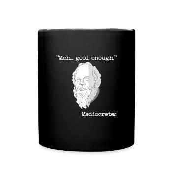 Meh ... gut genug mediocretes philosophie - Tasse einfarbig - Schwarz - Vorne