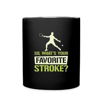 Whats Your Favorite Stroke Tennis - Tasse einfarbig - Schwarz - Vorne