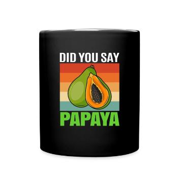 Papaya Frucht Sommer Geschenk - Tasse einfarbig - Schwarz - Vorne