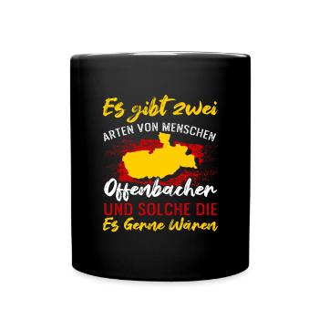 Es Gibt Zwei Arten Von Menschen Offenbach Und Welc - Tasse einfarbig - Schwarz - Vorne