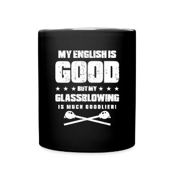 Glasbläser Spruch Glasmacher Witz Glasblasen - Tasse einfarbig - Schwarz - Vorne