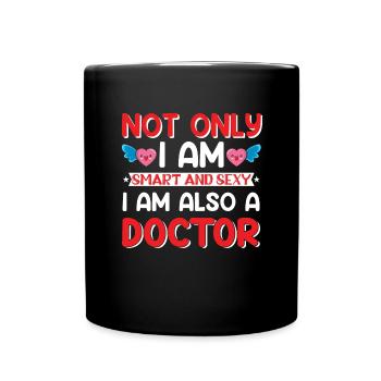 Doktortitel Spruch - sexy Doktor lustig - Tasse einfarbig - Schwarz - Vorne