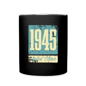 1945 Geboren Geburtstag Geburtsjahr - Tasse einfarbig - Schwarz - Vorne