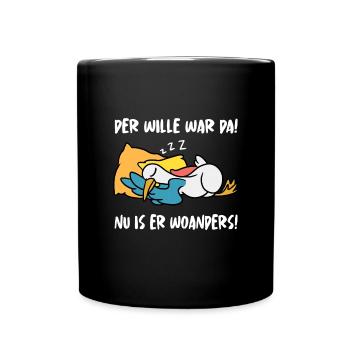 Der Wille War Da Nu Is Er Woanders - Tasse einfarbig - Schwarz - Vorne