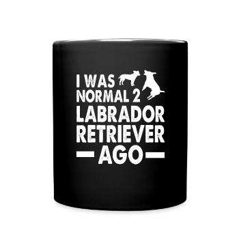 Labrador Hund Hundeliebhaber Spruch Geschenk - Tasse einfarbig - Schwarz - Vorne