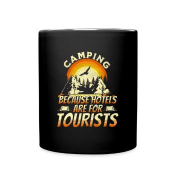 Camping because hotels are for tourists - Mug uni - noir - Devant