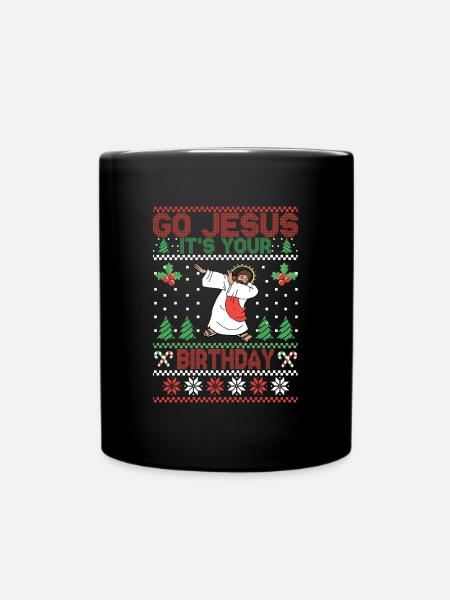 Geh Jesus, es ist dein Geburtstag h�sslicher Weihn - Tasse einfarbig - Schwarz