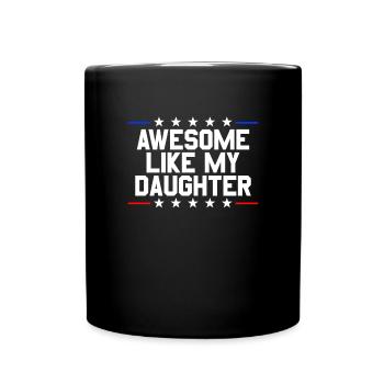 Super wie meine Tochter - Tasse einfarbig - Schwarz - Vorne