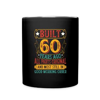 Geschenk zum 60 Geburtstag 60 Jahre Spruch - Tasse einfarbig - Schwarz - Vorne